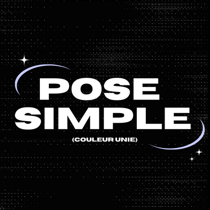 Pose Simple - Couleur Unie